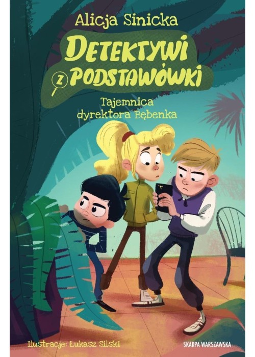 Detektywi z podstawówki. Tajemnica dyrektora...