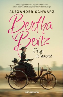 Bertha Benz. Droga do marzeń