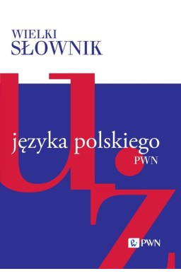 Wielki słownik języka polskiego R.5 W-Ż