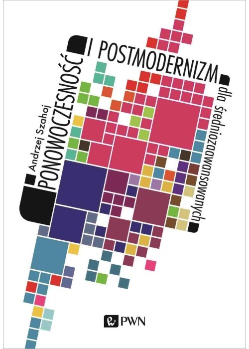 Ponowoczesność i postmodernizm dla...