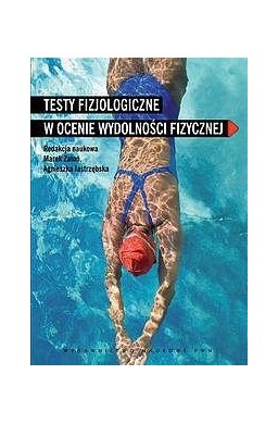 Testy fizjologiczne w ocenie wydolności fizycznej