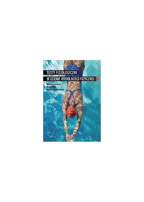 Testy fizjologiczne w ocenie wydolności fizycznej