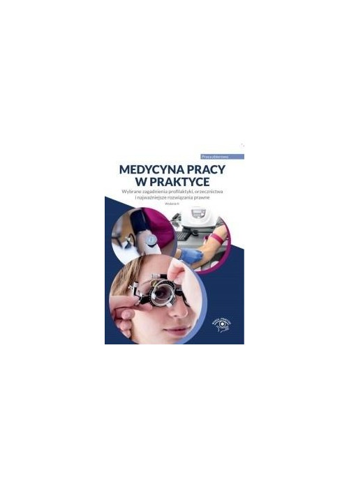 Medycyna pracy w praktyce. Wybrane zagadnienia...