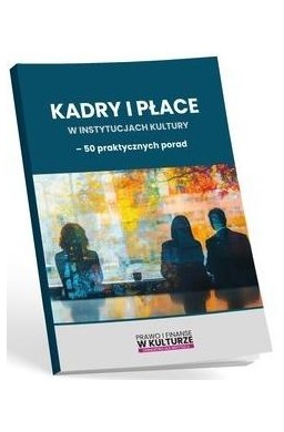 Kadry i płace w instytucjach kultury - 50...