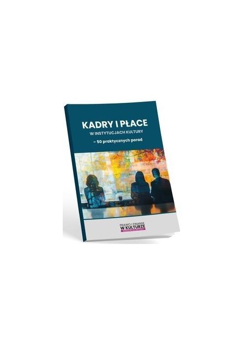 Kadry i płace w instytucjach kultury - 50...