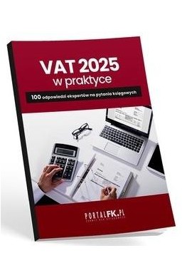 VAT 2025 w praktyce -100 odpowiedzi ekspertów...