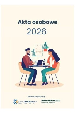 Akta osobowe 2026 - prowadzenie, przechowywanie...