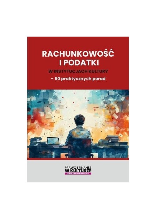 Rachunkowość i podatki w instytucjach kultury...