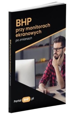 BHP przy monitorach ekranowych po zmianach