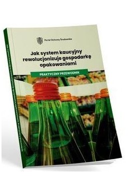 Jak system kaucyjny rewolucjonizuje gospodarkę...