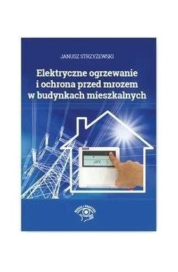 Elektryczne ogrzewanie i ochrona przed mrozem w...