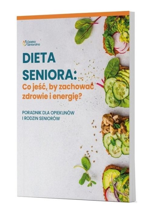 Dieta Seniora. Co jeść, by zachować zdrowie i...