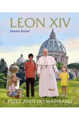 Leon XIV. Przez Andy do Watykanu