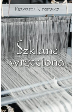 Szklane wrzeciona