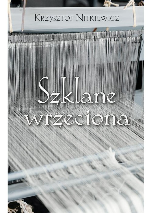 Szklane wrzeciona