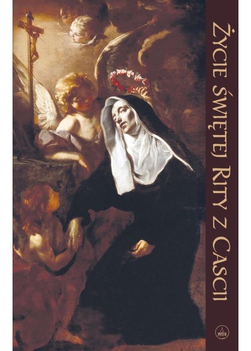 Życie Świętej Rity z Cascii