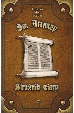 Św. Atanazy. Strażnik wiary