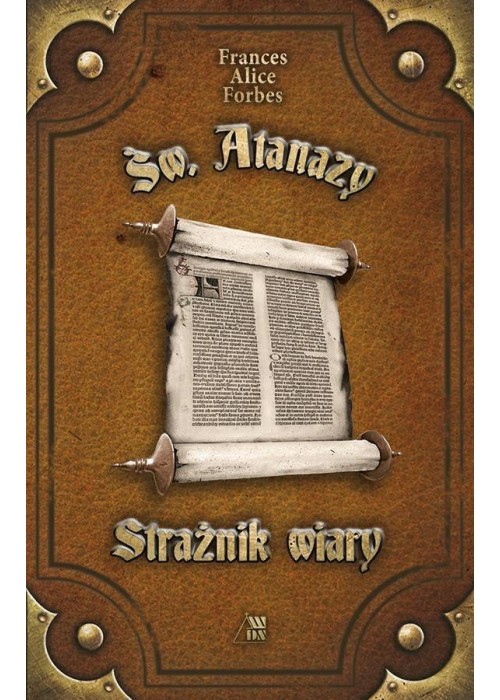 Św. Atanazy. Strażnik wiary