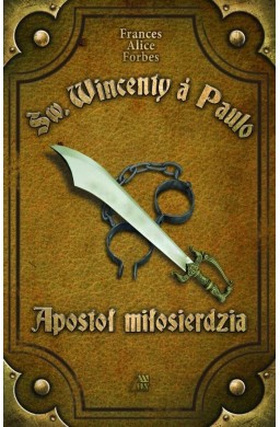 Św. Wincenty. Apostoł miłosierdziac