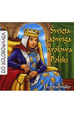 Święta Jadwiga Królowa Polski - kolorowanka