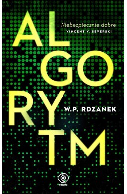 AI-gent. Mroczne kody T.1 Algorytm