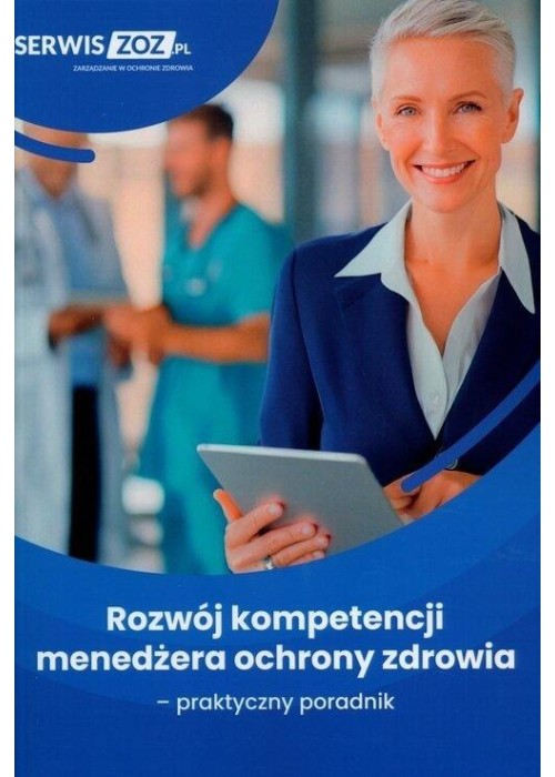 Rozwój kompetencji menedżera ochrony zdrowia...