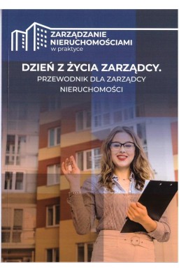 Dzień z życia zarządcy. Przewodnik dla zarządcy...