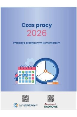 Czas pracy 2026. Przepisy z praktycznym...