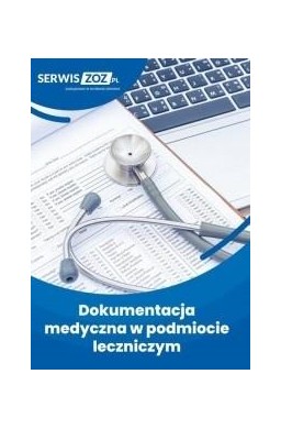 Dokumentacja medyczna w podmiocie leczniczym