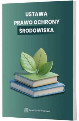Prawo ochrony środowiska w Polsce - od definicji..