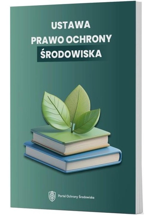 Prawo ochrony środowiska w Polsce - od definicji..