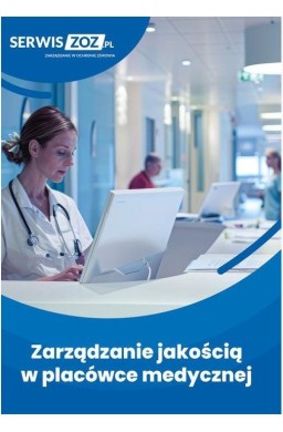 Zarządzanie jakością w placówce medycznej