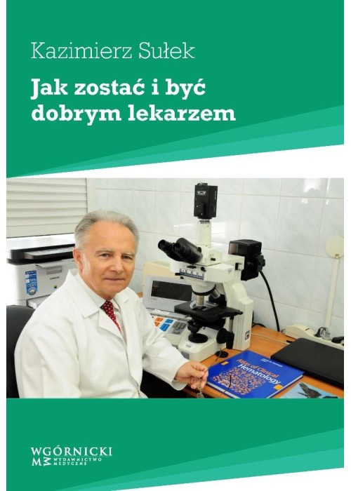 Jak zostać i być dobrym lekarzem