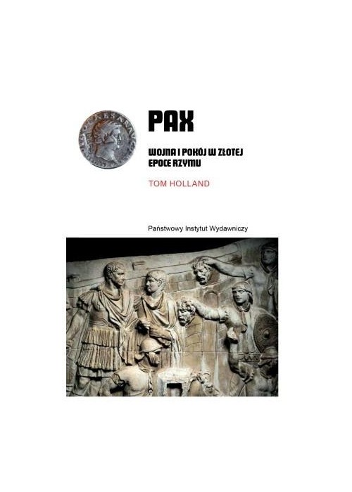 PAX. Wojna i pokój w złotej epoce Rzymu