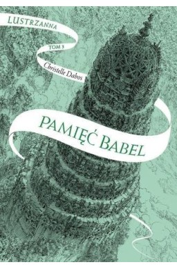 Pamięć Babel T.3 Lustrzanna