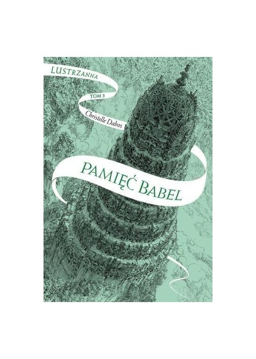 Pamięć Babel T.3 Lustrzanna