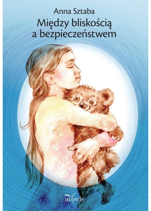 Między bliskością a bezpieczeństwem