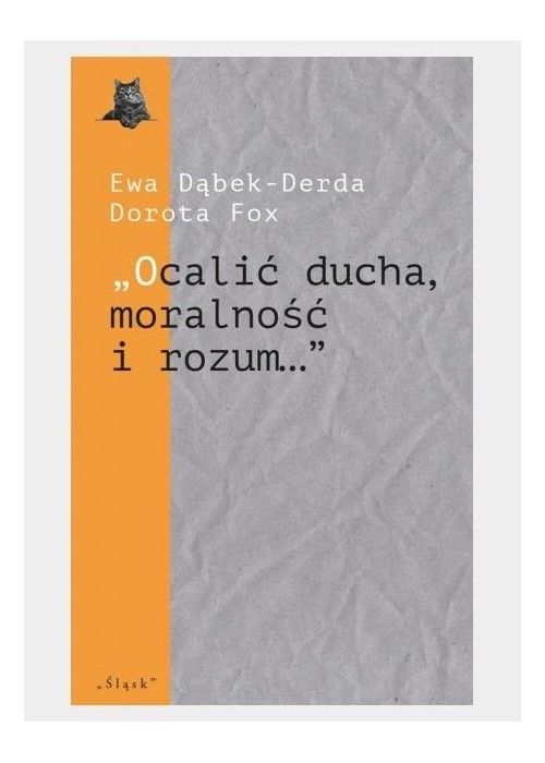 Ocalić ducha, moralność i rozum...