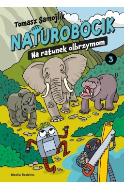 Naturobocik. 3. Na ratunek olbrzymom