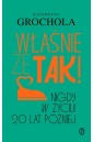 Właśnie że tak! Nigdy w życiu! 20 lat później