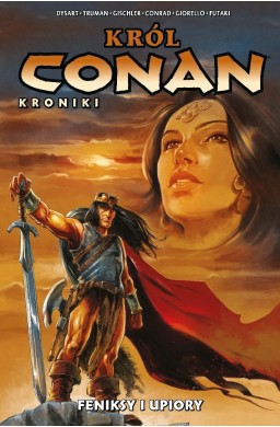 Cona T.9 Król Conan. Kroniki. Feniksy i upiory