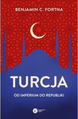 Turcja. Od imperium do republiki
