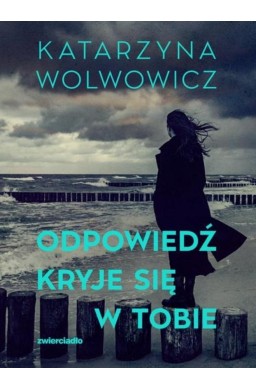 Odpowiedź kryje się w tobie