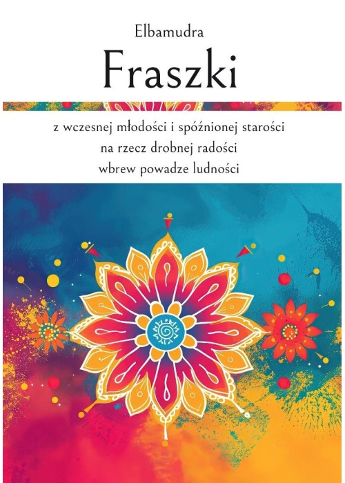 Fraszki z wczesnej młodości i spóźnionej...