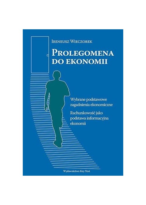 Prolegomena do ekonomii. Wybrane podstawowe...