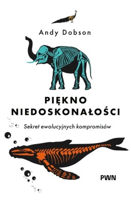 Piękno niedoskonałości. Sekret ewolucyjnych...