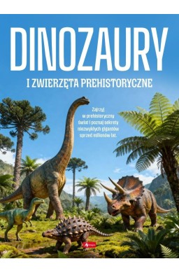 Dinozaury i zwierzęta prehistoryczne