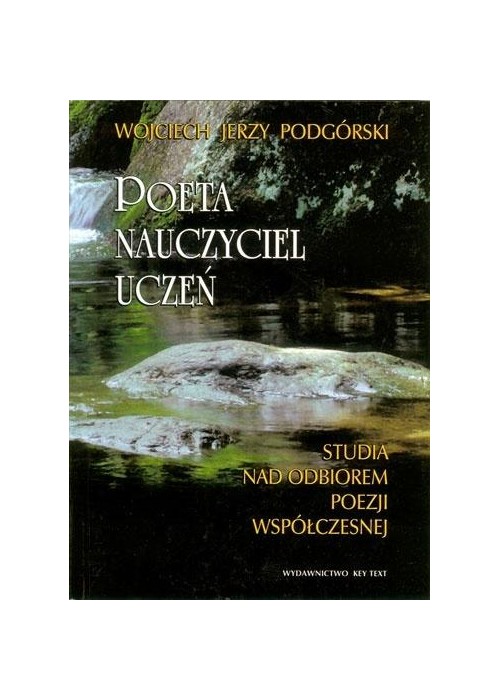 Poeta, nauczyciel, uczeń. Studia nad odbiorem...