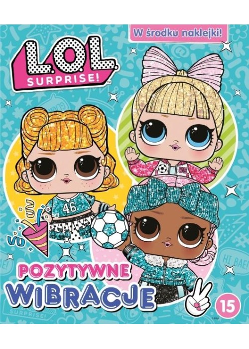 L.O.L. Surprise! 15 Pozytywne wibracje