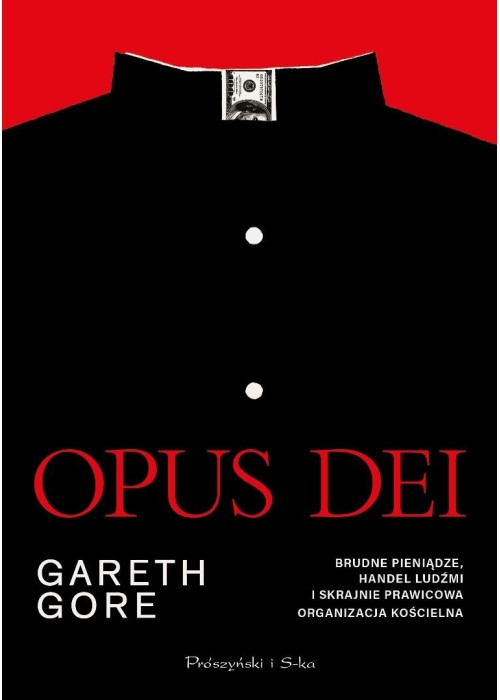 Opus Dei. Brudne pieniądze, handel ludźmi i...